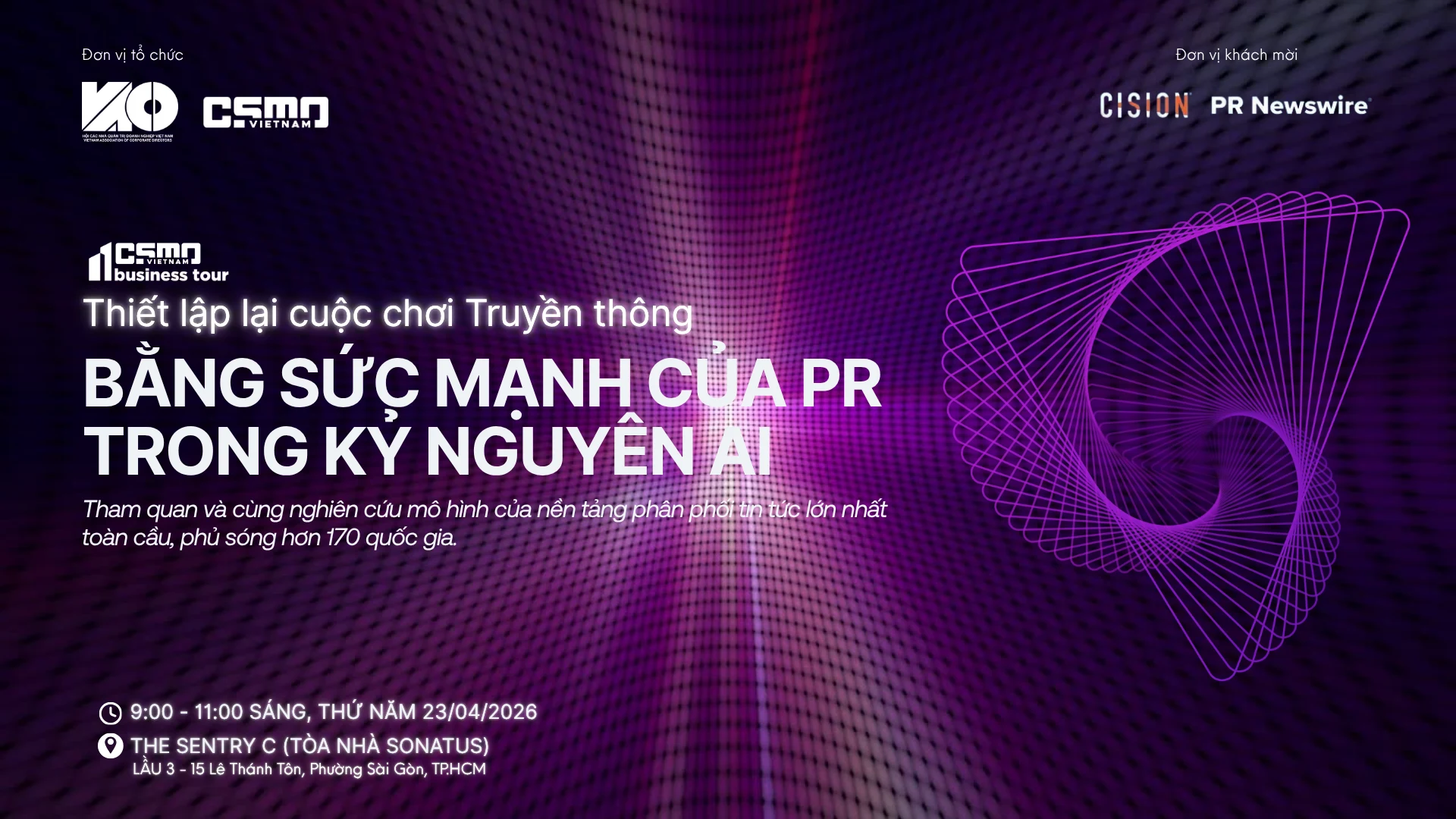 [CSMO BUSINESS TOUR] THIẾT LẬP LẠI CUỘC CHƠI TRUYỀN THÔNG BẰNG SỨC MẠNH CỦA PR TRONG KỶ NGUYÊN AI.