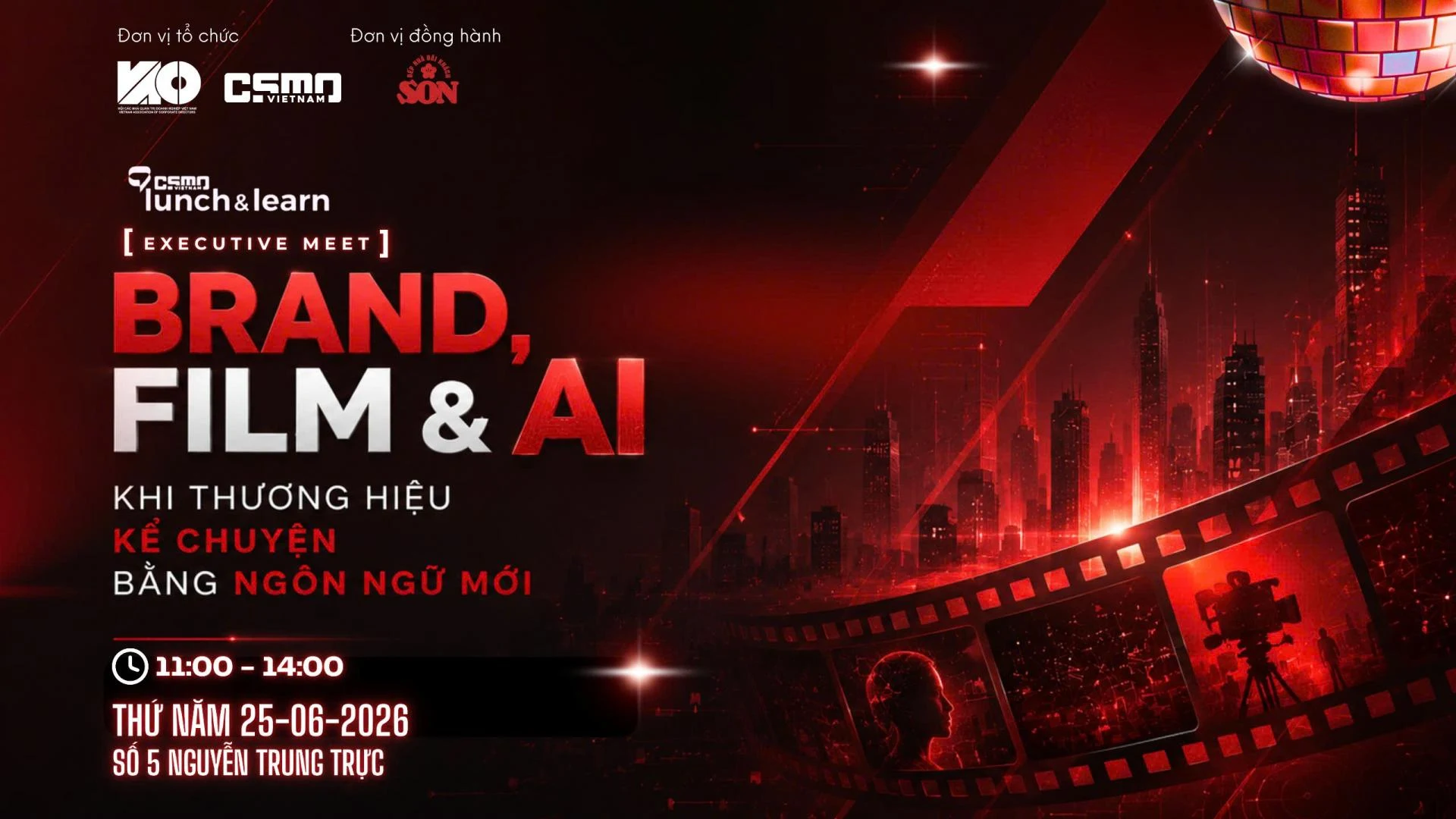 [CSMO LUNCH & LEARN] BRAND, FILM & AI: KHI THƯƠNG HIỆU KỂ CHUYỆN BẰNG NGÔN NGỮ MỚI