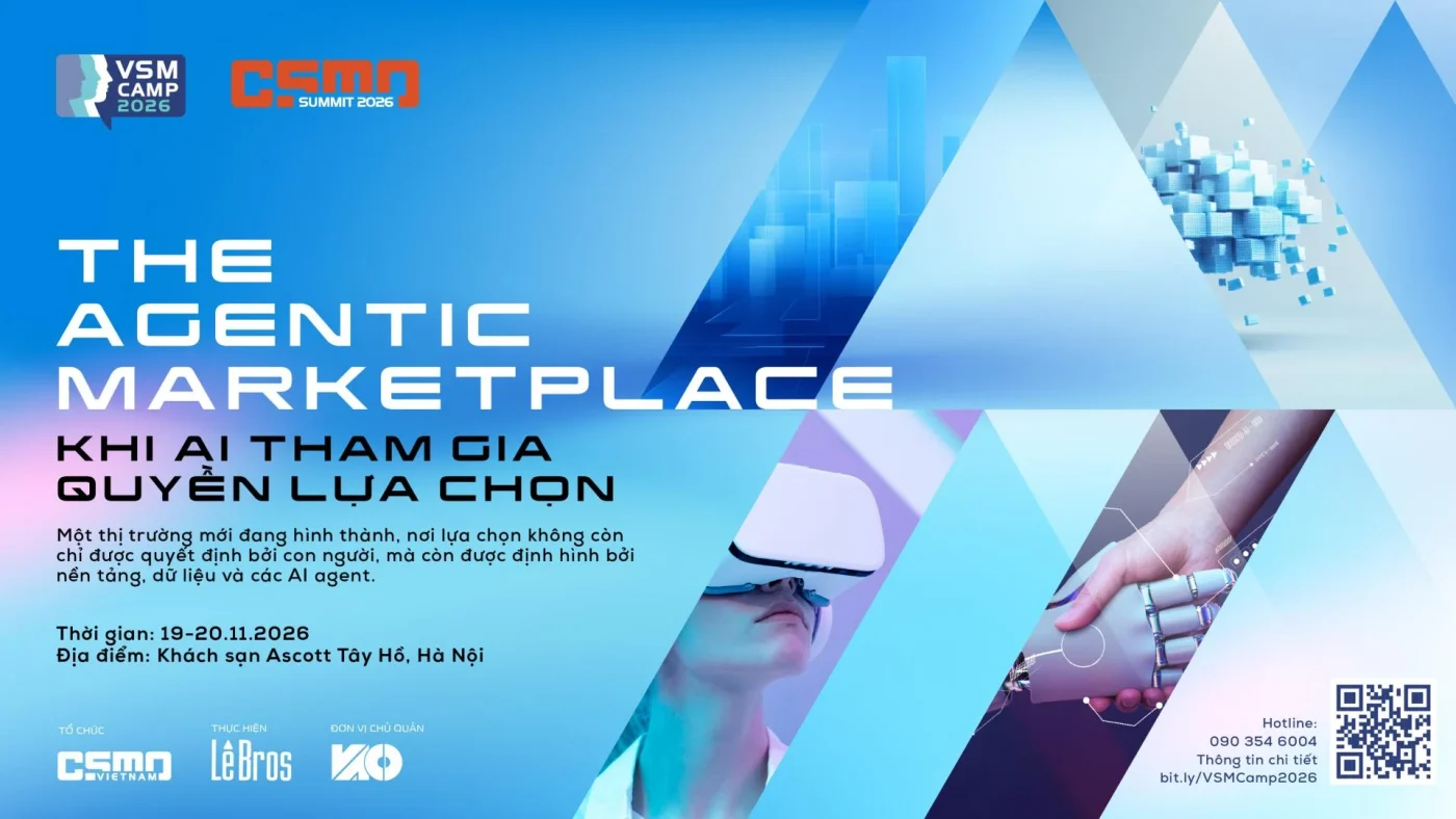 VSMCamp & CSMOSummit 2026: THE AGENTIC MARKETPLACE: Khi AI tham gia quyền lựa chọn